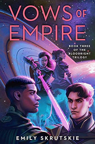 Vows of Empire: Book Three of The Bloodright Trilogy by [Emily Skrutskie]