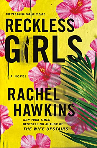Reckless Girls: A Novel by [Rachel Hawkins]