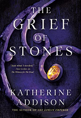 The Grief of Stones (The Cemeteries of Amalo Book 2) by [Katherine Addison]
