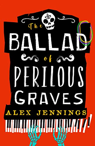 The Ballad of Perilous Graves by [Alex Jennings]