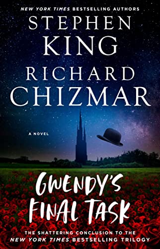 Gwendy's Final Task (Gwendy's Button Box Trilogy Book 3) by [Stephen King, Richard Chizmar]