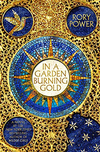 In a Garden Burning Gold: A Novel by [Rory Power]