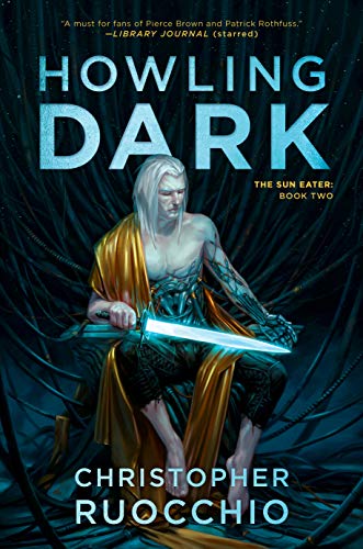 Howling Dark (Sun Eater Book 2) by [Christopher Ruocchio]