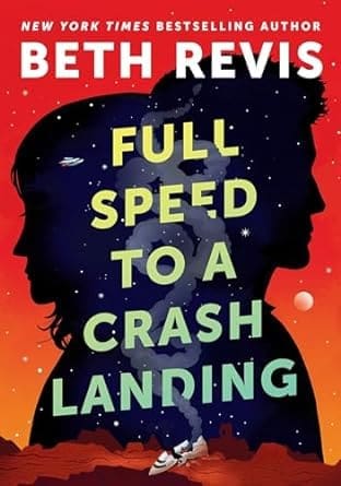Full Speed to a Crash Landing by Beth Revis