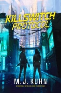 Killswitch Protocol by M.J. Kuhn